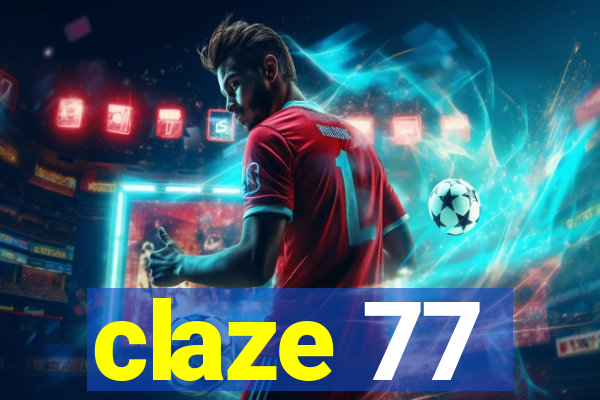 claze 77